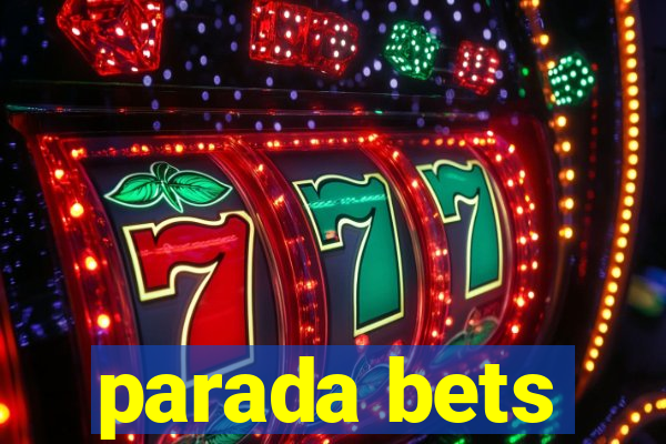 parada bets